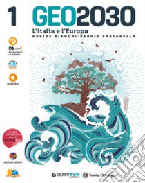 GEO2030 VOL. 1 + REGIONI DBOOK libro di BIANCHI DAVIDE - VASTARELLA SERGIO