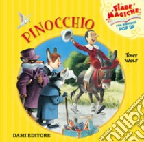 Pinocchio. Libro pop-up. Ediz. a colori libro di Wolf Tony