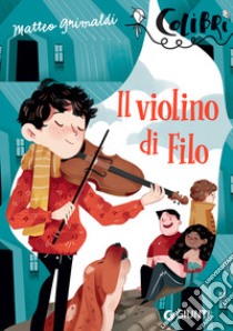 Il violino di filo libro di Grimaldi Matteo