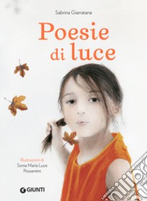 Poesie di luce libro di Giarratana Sabrina