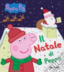 Il Natale di Peppa Pig libro di D'Achille Silvia