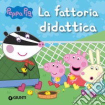 La fattoria didattica. Peppa Pig libro di D'Achille Silvia