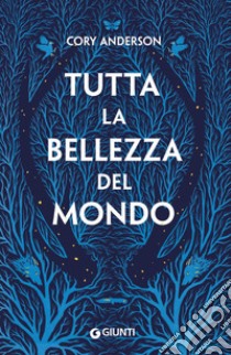 Tutta la bellezza del mondo libro di Anderson Cory