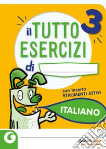 Tuttoesercizi italiano. Per la Scuola elementare. Vol. 3 libro di Favillini Alessandra