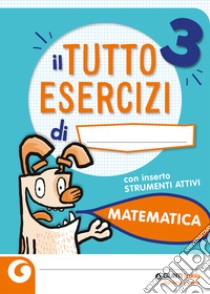 Tuttoesercizi. Matematica. Per la 3ª classe elementare libro di Soldaini Gianna