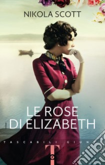 Le rose di Elizabeth libro di Scott Nikola