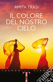 Il colore del nostro cielo libro di Trasi Amita