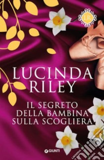 Il segreto della bambina sulla scogliera libro di Riley Lucinda