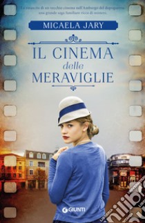 Il cinema delle meraviglie libro di Jary Micaela