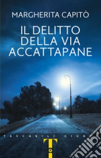 Il delitto della via Accattapane libro di Capitò Margherita