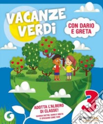 Vacanze verdi. Quaderni multidisciplinari per le vacanze. Per la Scuola elementare. Con Libro: Il bambino perfetto. Vol. 3 libro