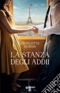 La stanza degli addii libro di Dubois Charlotte