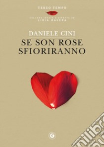 Se son rose sfioriranno libro di Cini Daniele