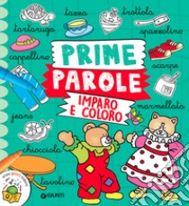 Prime parole. Imparo e coloro. Ediz. a colori libro