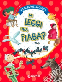 Mi leggi una fiaba? Ediz. a colori libro