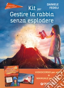 Kit per gestire la rabbia senza esplodere. Con videocorso online libro di Fedeli Daniele