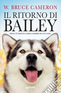 Il ritorno di Bailey libro di Cameron William Bruce