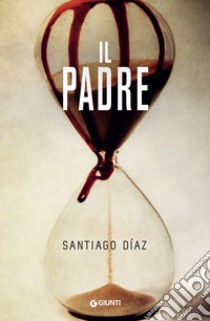 Il padre libro di Díaz Santiago