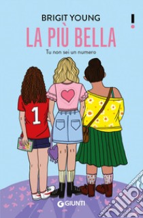 La più bella. Tu non sei un numero libro di Young Brigit