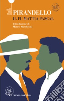 Il fu Mattia Pascal. Ediz. integrale libro di Pirandello Luigi