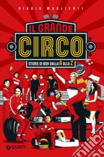 Il grande circo. Storie di box dalla A alla Z libro di Maglienti Biagio