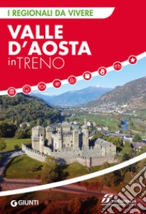 Valle D'aosta In Treno libro