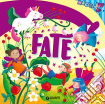 Fate. Magici pop-up. Ediz. a colori libro di Troiano Rosalba