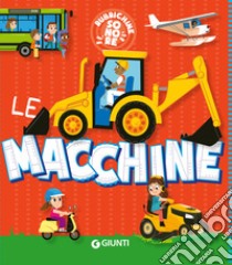 Le macchine. Rubrichine sonore. Ediz. a colori libro