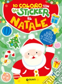 Io coloro con gli sticker. Il Natale. Ediz. a colori libro di Amerighi Lisa