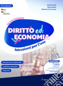 DIRITTO ED ECONOMIA NUOVA EDIZIONE libro di CIOLI PATRIZIA - DELISE ELENA - DI LORENZO ELEONORA