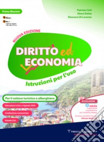 DIRITTO ED ECONOMIA NUOVA EDIZIONE libro di CIOLI PATRIZIA - DELISE ELENA - DI LORENZO ELEONORA