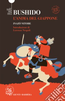 Bushido. L'anima del Giappone. Ediz. integrale libro di Nitobe Inazo