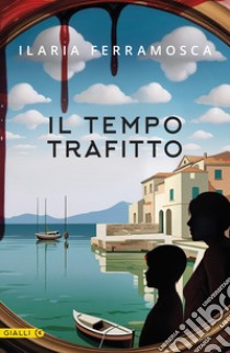 Il tempo trafitto libro di Ferramosca Ilaria