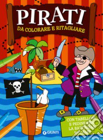 Pirati da colorare e ritagliare. Ediz. a colori libro