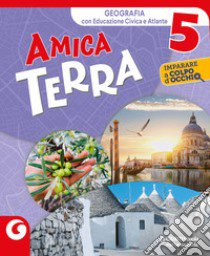 Amica terra antropologico. Per la 5ª classe elementare. Con e-book. Con espansione online. Vol. 2 libro