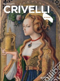 Crivelli. Ediz. illustrata libro di Zampetti Pietro