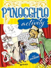 Pinocchio. Activity. Ediz. a colori libro di Tedesco Giulia