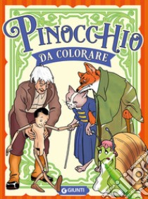 Pinocchio da colorare. Ediz. illustrata libro