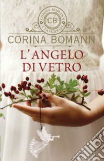 L'angelo di vetro libro di Bomann Corina