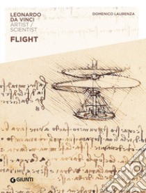 Flight. Leonardo da Vinci. Artist / scientist libro di Laurenza Domenico