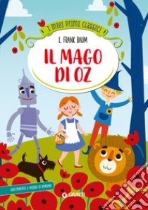 Il mago di Oz. Ediz. a colori libro di Baum L. Frank; Prati E. (cur.)