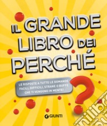 Il grande libro dei perché libro di Lauro Michele