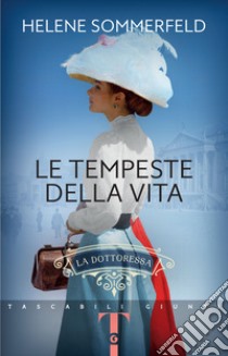 Le tempeste della vita. La dottoressa. Vol. 2 libro di Sommerfeld Helene