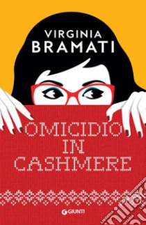 Omicidio in cashmere libro di Bramati Virginia