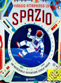 Viaggio attraverso lo spazio. Ediz. a colori libro di Townsend John