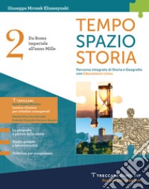 Tempo spazio storia. Per le Scuole superiori. Con e-book. Con espansione online. Vol. 2: Da Roma imperiale all'anno Mille libro di Mrozek Eliszezynski Giuseppe