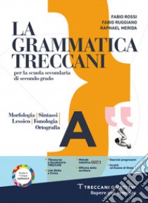 GRAMMATICA TRECCANI (LA) VOL A libro di ROSSI FABIO - RUGGIANO FABIO - MERIDA RAPHAEL