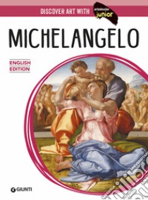 Michelangelo. Ediz. inglese libro di Capretti Elena