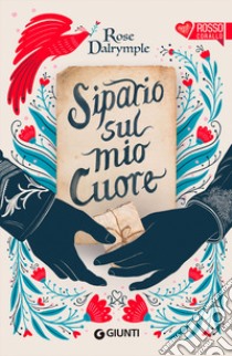 Sipario sul mio cuore libro di Dalrymple Rose