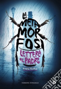 La metamorfosi-Lettera al padre libro di Kafka Franz